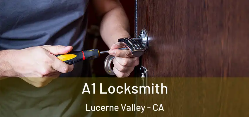  A1 Locksmith Lucerne Valley - CA