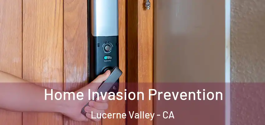  Home Invasion Prevention Lucerne Valley - CA