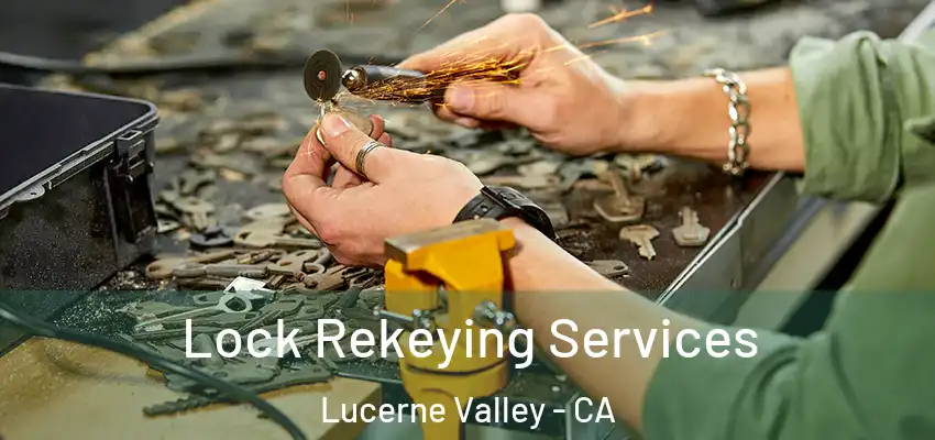  Lock Rekeying Services Lucerne Valley - CA
