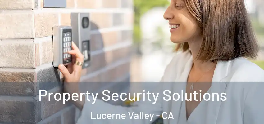  Property Security Solutions Lucerne Valley - CA