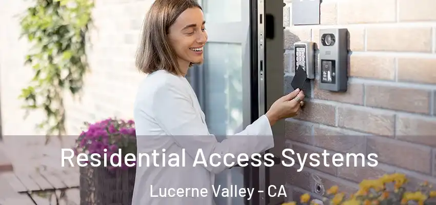  Residential Access Systems Lucerne Valley - CA